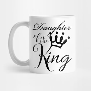 DAUGTHER OF THE KING CHRISTIAN WOMEN SHIRT Mug